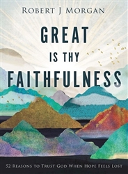 Great Is Thy Faithfulness by Morgan: 9780718083397