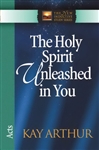 Holy Spirit Unleashed In You by Arthur: 9780736908047