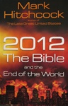 2012, The Bible and the End of the World-Mark Hitchcock: 9780736926515