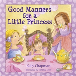 Good Manners For A Little Princess by Chapman: 9780736937238