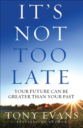 It's Not Too Late by Evans: 9780736968492