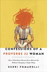 Confessions Of A Proverbs 32 Woman by Pomarolli: 9780736977487