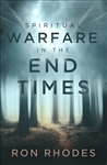 Spiritual Warfare In The End Times   by Rhodes: 9780736980357