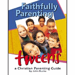 Faithfully Parenting Tweens - John R. Bucka: 9780758604767