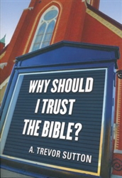 Why Should I Trust The Bible? by Sutton: 9780758651846