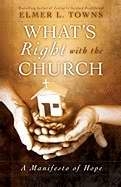 Whats Right With The Church by Towns: 9780764216091