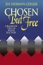 Chosen but Free by Geisler: 9780764221989