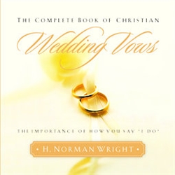 The Complete Book of Christian Wedding Vows by H. Norman Wright: 9780764224119