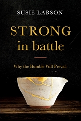 Strong In Battle by Larson: 9780764231711