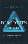 The Forgotten Trinity by White:  9780764233821