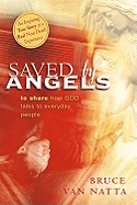 Saved by Angels - Bruce Van Natta: 9780768426519