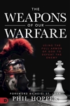 The Weapons Of Our Warfare by Hopper: 9780768452426