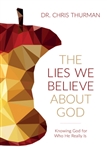 The Lies We Believe About God by Thurman: 9780781412902