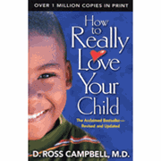 How to Really Love Your Child - Ross Campbell: 9780781439121