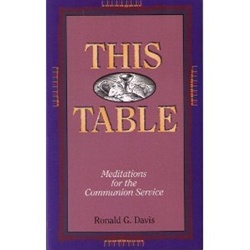 This Table: Meditations for the Communion Service: 9780784703977
