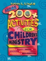 More 200+ Activities for Children's Ministry by Susan Lingo: 9780784713150