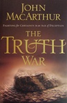The Truth War: Fighting for Certainty in an Age of Deception: 9780785062633
