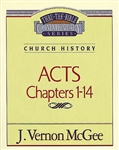 Comt-Thru The Bible/Acts: Chapters 1-14 by McGee: 9780785206996