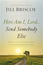Here Am I, Lord...Send Somebody Else by Briscoe: 9780785216780