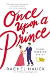 Once Upon A Prince (Royal Wedding Series #1) by Hauck: 9780785248033