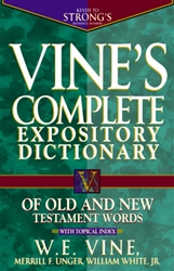 Vine's Complete Expository Dictionary Old & New Testament Words: 9780785260202