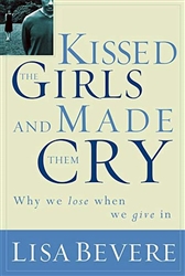 Kissed The Girls And Made Them Cry by Bevere: 9780785269892