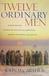 Twelve Ordinary Men - John MacArthur: 9780785288244