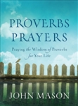 Proverbs Prayers by Mason: 9780800726782