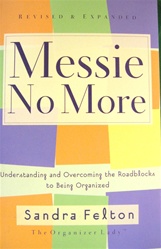 Messie No More: Understanding and Overcoming the Roadblocks to Being Organized: 9780800758271