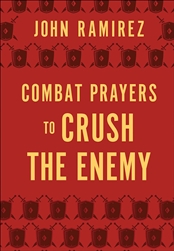 Combat Prayers To Crush The Enemy by Ramirez: 9780800761967