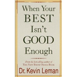 When Your Best Isn't Good Enough - Dr. Kevin Leman: 9780800787028