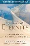 My Glimpse Of Eternity by Malz: 9780800790660