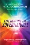 Experiencing The Supernatural by Schneider: 9780800798376