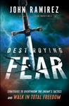 Destroying Fear by Ramirez: 9780800799472