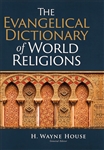 The Evangelical Dictionary Of World Religions by House: 9780801013232