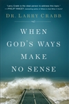 When God's Ways Make No Sense by Crabb: 9780801015359