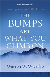 Bumps Are What You Climb On by Wiersbe: 9780801018817