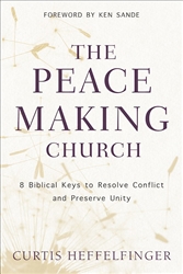 The Peacemaking Church by Heffelfinger: 9780801019500