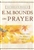 Complete Works Of E M Bounds On Prayer: 9780801064944