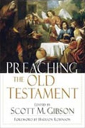 Preaching the Old Testament - Scott M. Gibson: 9780801066238