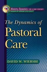 The Dynamics of Pastoral Care by Wiersbe: 9780801090943