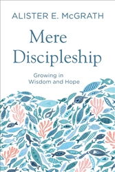Mere Discipleship by McGrath: 9780801094224