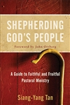 Shepherding God's People by Tan Siang-Yang:  9780801097706