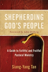 Shepherding God's People by Tan Siang-Yang:  9780801097706