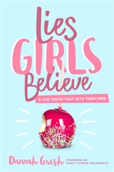 Lies Girls Believe by Gresh: 9780802414472