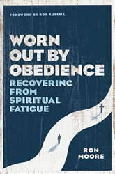 Worn Out By Obedience by Moore: 9780802415387