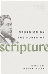 Spurgeon On The Power Of Scripture by Spurgeon: 9780802426291