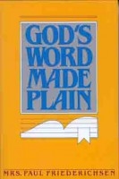 God's Word Made Plain-Friederichsen: 9780802430410