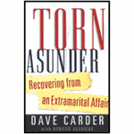 Torn Asunder: Recovering from an Extramarital Affair - Dave Carder: 9780802471352