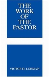 Work Of The Pastor by Victor D. Lehman: 9780817014735